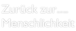 Zurück zur 02.09.2023 Menschlichkeit